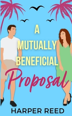 A Mutually Beneficial Proposal: Special Edition Cover Paperback Hrb Publishing LLC