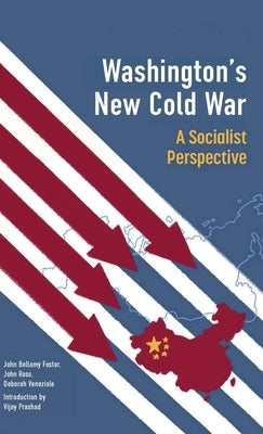 Washington's New Cold War: A Socialist Perspective Paperback Monthly Review Press