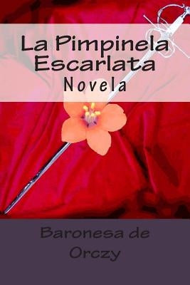 La Pimpinela Escarlata: Novela by Hernandez B., Martin