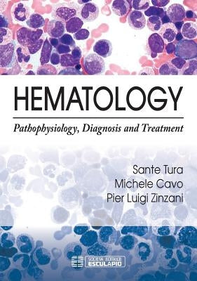 Hematology: Pathophysiology, Diagnosis and Treatment by Zinzani, Pier Luigi