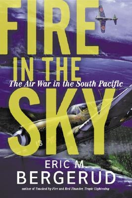 Fire in the Sky: The Air War in the South Pacific Paperback Basic Books