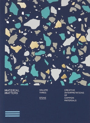 Material Matters: Stone: Creative Interpretations of Common Materials by Victionary