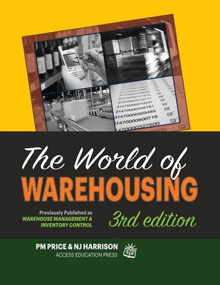 The World of Warehousing: Previously Published as Warehouse Management & Inventory Control by Harrison, N. J.