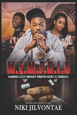 M.E.M.P.H.I.S.: Making Easy Money Pimpin Hoes Is Serious Paperback Independently Published