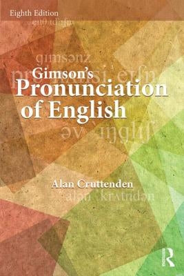 Gimson's Pronunciation of English by Cruttenden, Alan