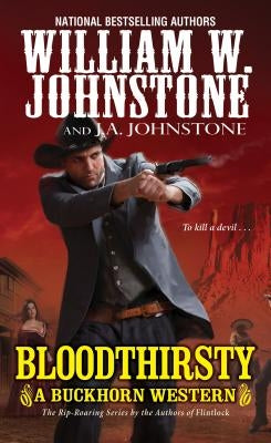 Bloodthirsty by Johnstone, William W.