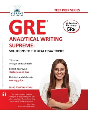 GRE Analytical Writing Supreme: Solutions to the Real Essay Topics by Publishers, Vibrant