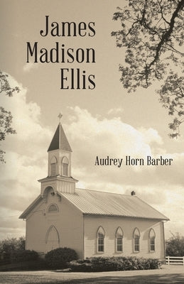 James Madison Ellis Paperback WestBow Press