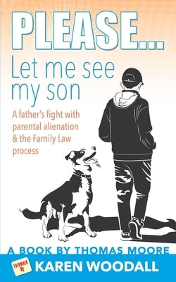 Please... Let Me See My Son by Woodall, Karen