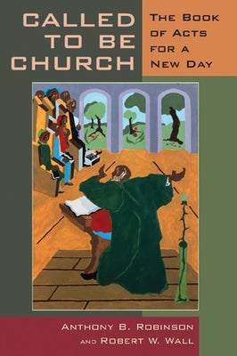 Called to Be Church: The Book of Acts for a New Day Paperback William B. Eerdmans Publishing Company