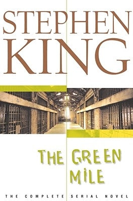 The Green Mile: The Complete Serial Novel by King, Stephen