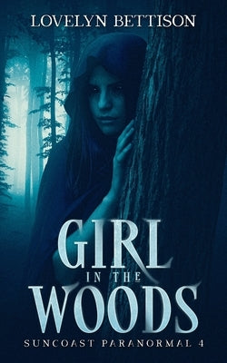 Girl in the Woods Paperback Lovelyn Bettison
