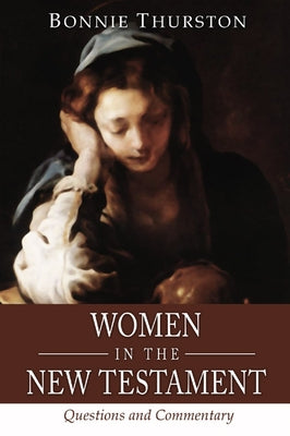 Women in the New Testament: Questions and Commentary Paperback Wipf & Stock Publishers