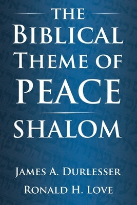 The Biblical Theme of Peace / Shalom Paperback CSS Publishing Company