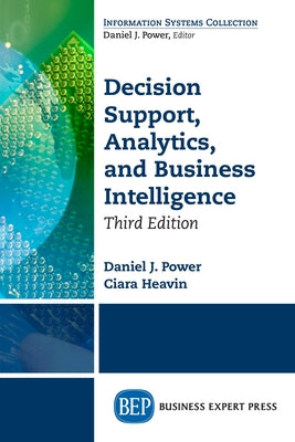 Decision Support, Analytics, and Business Intelligence, Third Edition Paperback Business Expert Press