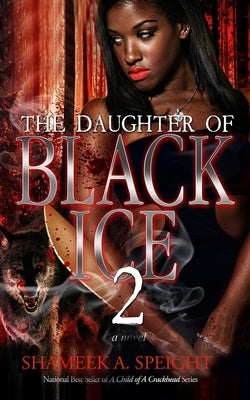 The Daughter of Black Ice 2 by Speight, Shameek A.