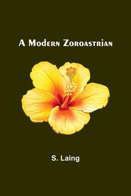 A Modern Zoroastrian Paperback Alpha Edition