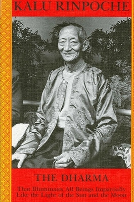 The Dharma: That Illuminates All Beings Impartially Like the Light of the Sun and Moon Paperback State University of New York Press
