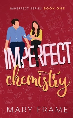 Imperfect Chemistry Paperback Mary Frame