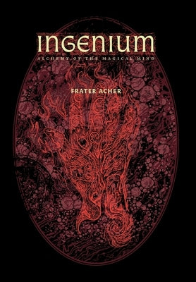 Ingenium - Alchemy of the Magical Mind by Acher, Frater