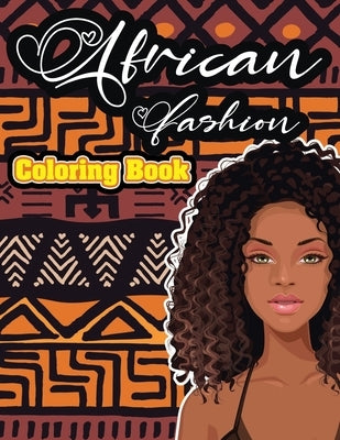 African fashion coloring book: Adults Coloring Book Gorgeous black women African american afro dreads for adults relaxation art large creativity grow Paperback Independently Published