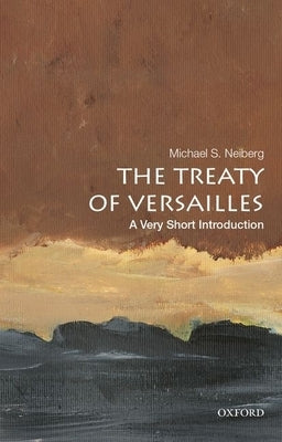 The Treaty of Versailles: A Very Short Introduction Paperback Oxford University Press, USA