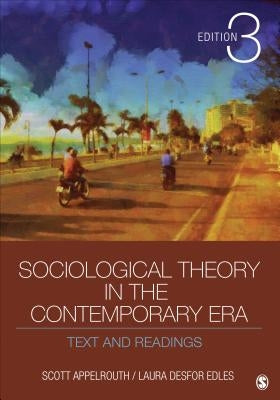 Sociological Theory in the Contemporary Era: Text and Readings Paperback Sage Publications, Inc