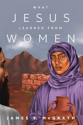 What Jesus Learned from Women Paperback Cascade Books