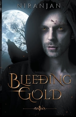 Bleeding Gold by K, Niranjan