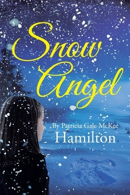 Snow Angel Paperback Page Publishing, Inc.