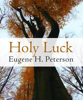 Holy Luck Paperback William B. Eerdmans Publishing Company