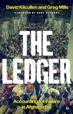 The Ledger: Accounting for Failure in Afghanistan Paperback Hurst & Co.