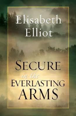 Secure in the Everlasting Arms Paperback Fleming H. Revell Company