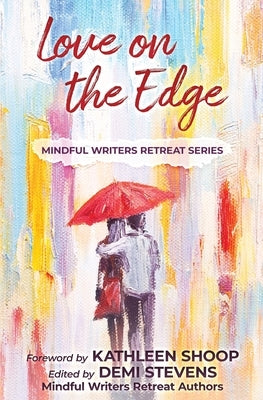 Love on the Edge Paperback Mindful Writers Retreat Series