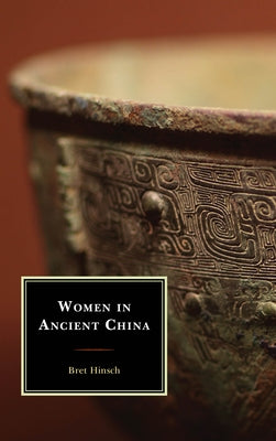 Women in Ancient China Paperback Rowman & Littlefield Publishers