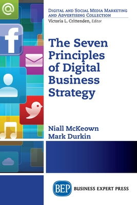 The Seven Principles of Digital Business Strategy Paperback Business Expert Press
