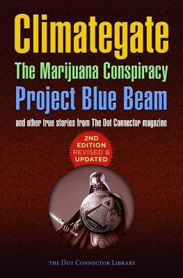 Climategate, The Marijuana Conspiracy, Project Blue Beam... Paperback Createspace Independent Publishing Platform