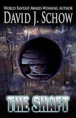 The Shaft by Schow, David J.