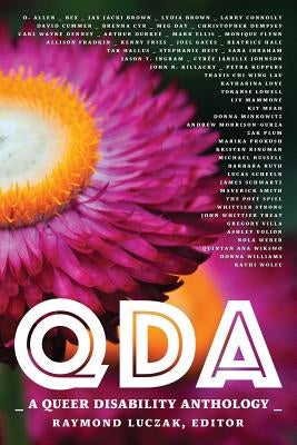 Qda: A Queer Disability Anthology by Luczak, Raymond