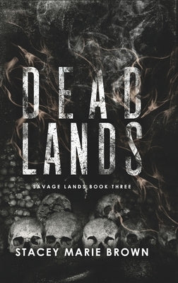 Dead Lands by Brown, Stacey Marie