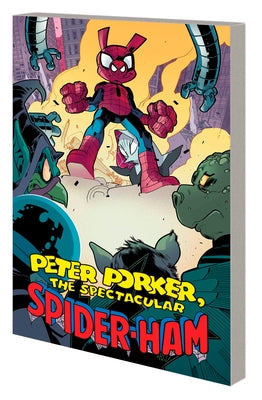 Peter Porker, the Spectacular Spider-Ham: The Complete Collection Vol. 2 by Mellor, Steve