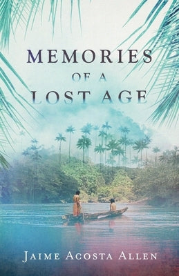 Memories of a Lost Age Whitefox Publishing