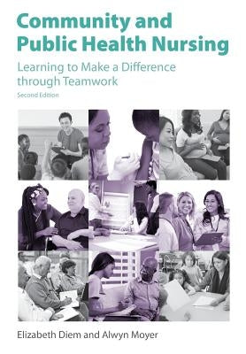 Community and Public Health Nursing, Second Edition Paperback Canadian Scholars' Press Inc.