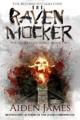 The Raven Mocker: Evil Returns to Cades Cove Createspace Independent Publishing Platform