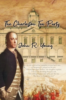 The Charleston Tea Party by Young, John