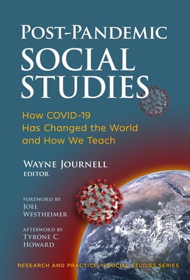 Post-Pandemic Social Studies: How Covid-19 Has Changed the World and How We Teach Paperback Teachers College Press