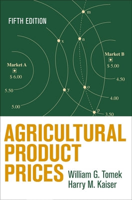 Agricultural Product Prices by Tomek, William G.