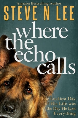 Where the Echo Calls: A Heartwarming Dog Book Paperback Blue Zoo