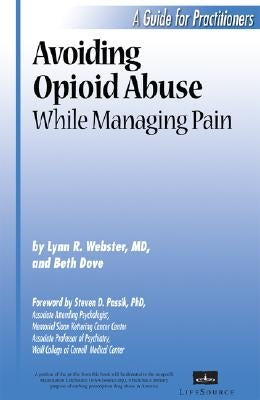 Avoiding Opioid Abuse While Managing Pain: A Guide for Practitioners Paperback Sunrise River Press