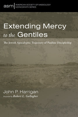 Extending Mercy to the Gentiles Paperback Pickwick Publications